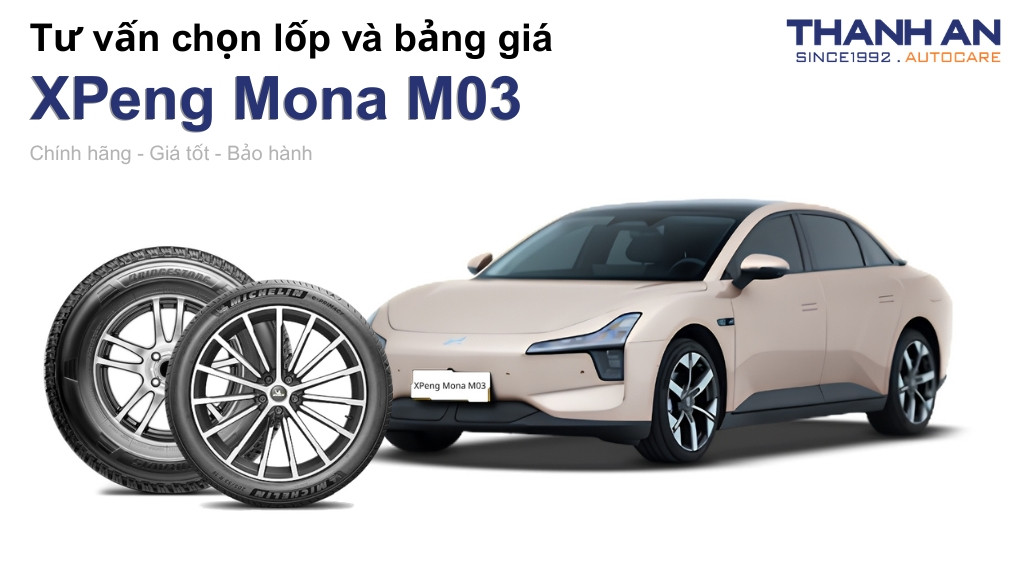Lốp xe XPeng Mona M03 giá bao nhiêu? Sử dụng các kích thước nào?