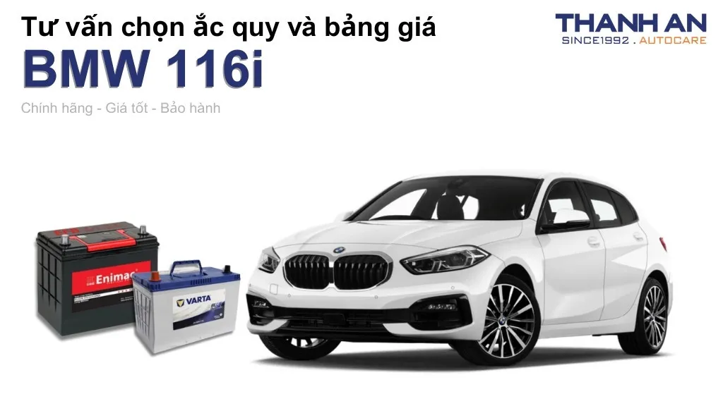 Bình ắc quy xe BMW 116i loại nào tốt? Bảng giá mới nhất