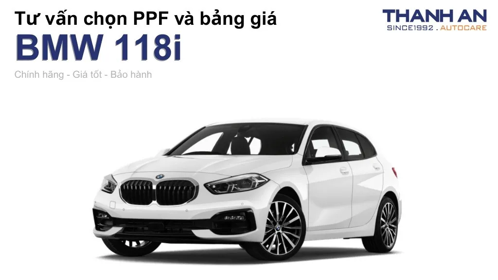 Dán PPF xe BMW 118i loại nào tốt? Bảng giá mới nhất