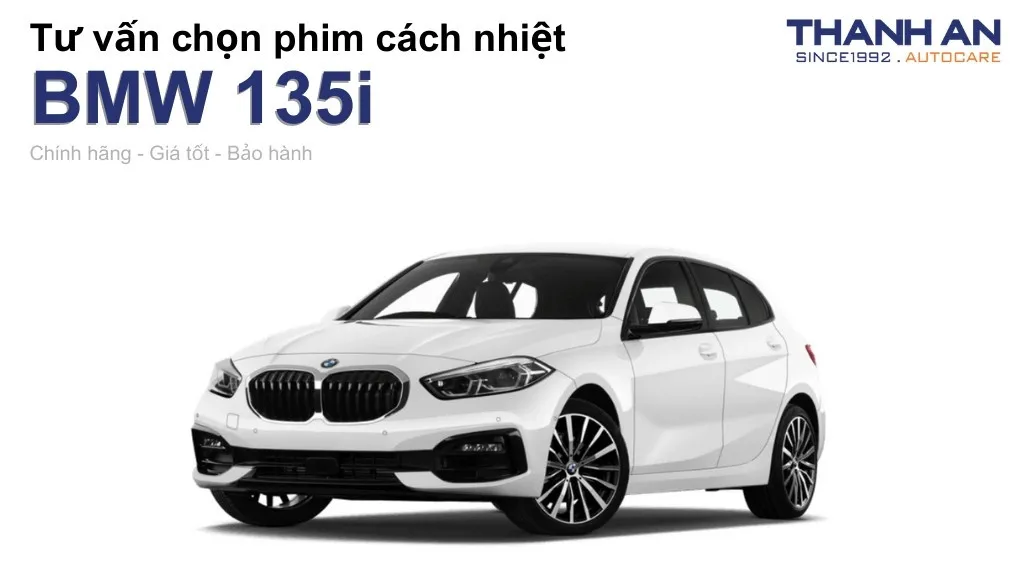 Dán phim cách nhiệt xe BMW 135i loại nào tốt? Bảng giá mới nhất