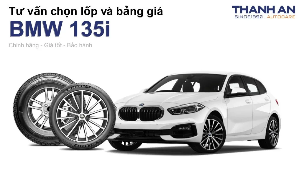 Lốp xe BMW 135i giá bao nhiêu? Sử dụng các kích thước nào?