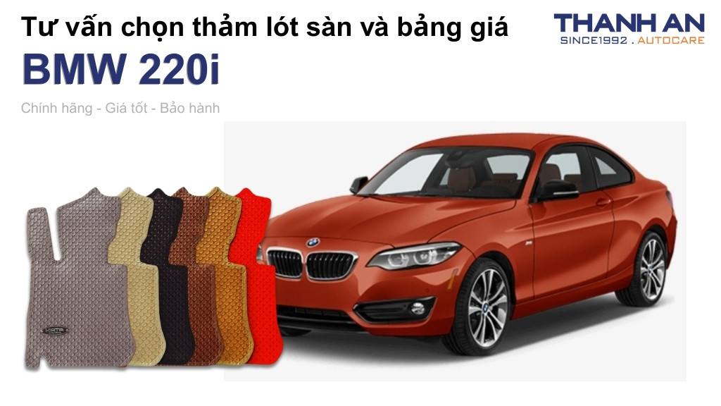 Thảm lót sàn xe BMW 220i loại nào tốt? Bảng giá mới nhất
