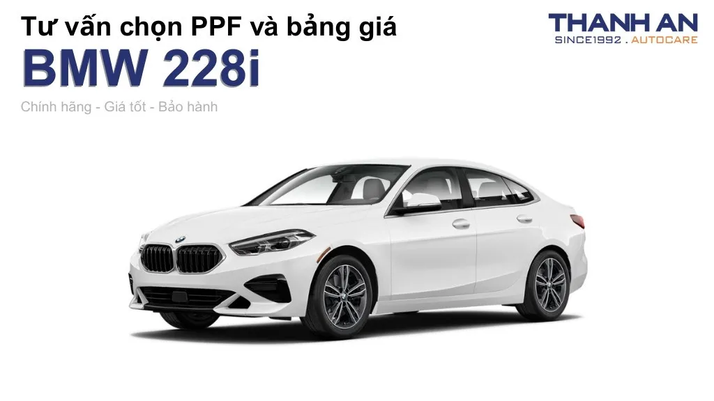 Dán PPF xe BMW 228i loại nào tốt? Bảng giá mới nhất