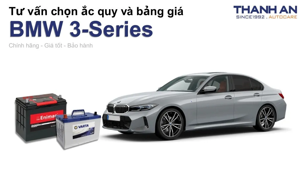 Bình ắc quy xe BMW 3-Series loại nào tốt? Bảng giá mới nhất