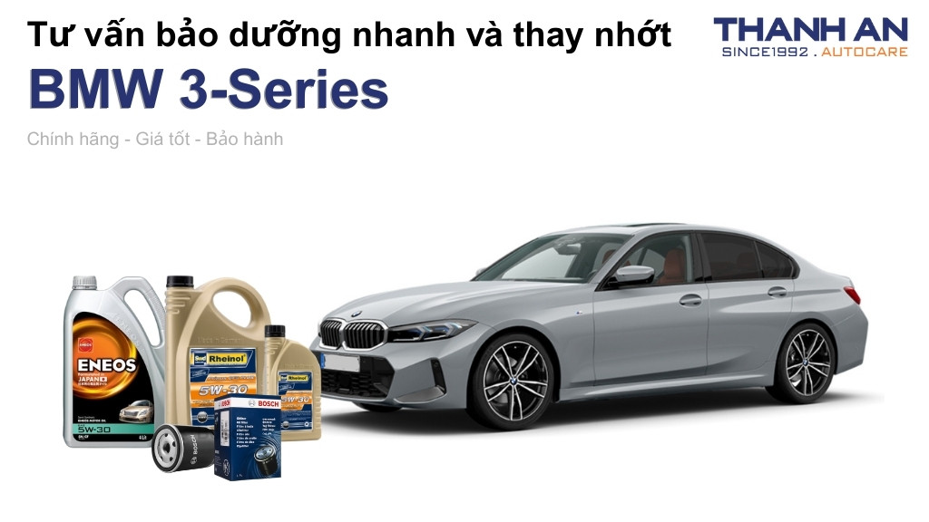Dầu nhớt xe BMW 3-Series loại nào tốt? Bảng giá mới nhất