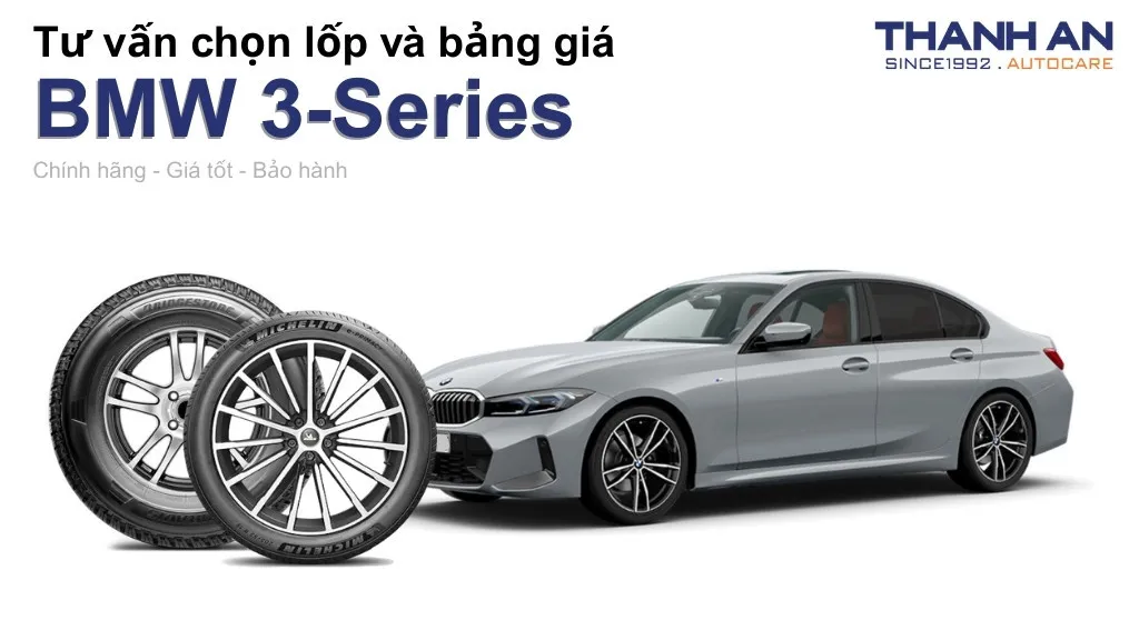 Lốp xe BMW 3-Series giá bao nhiêu? Sử dụng các kích thước nào?