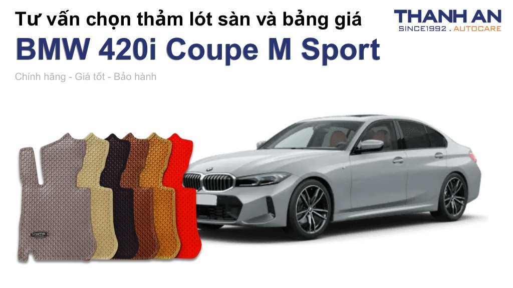 Thảm lót sàn xe BMW 420i Coupe M Sport loại nào tốt? Bảng giá mới nhất