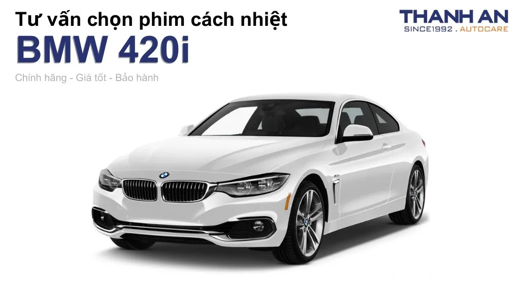 Dán phim cách nhiệt xe BMW 420i loại nào tốt? Bảng giá mới nhất