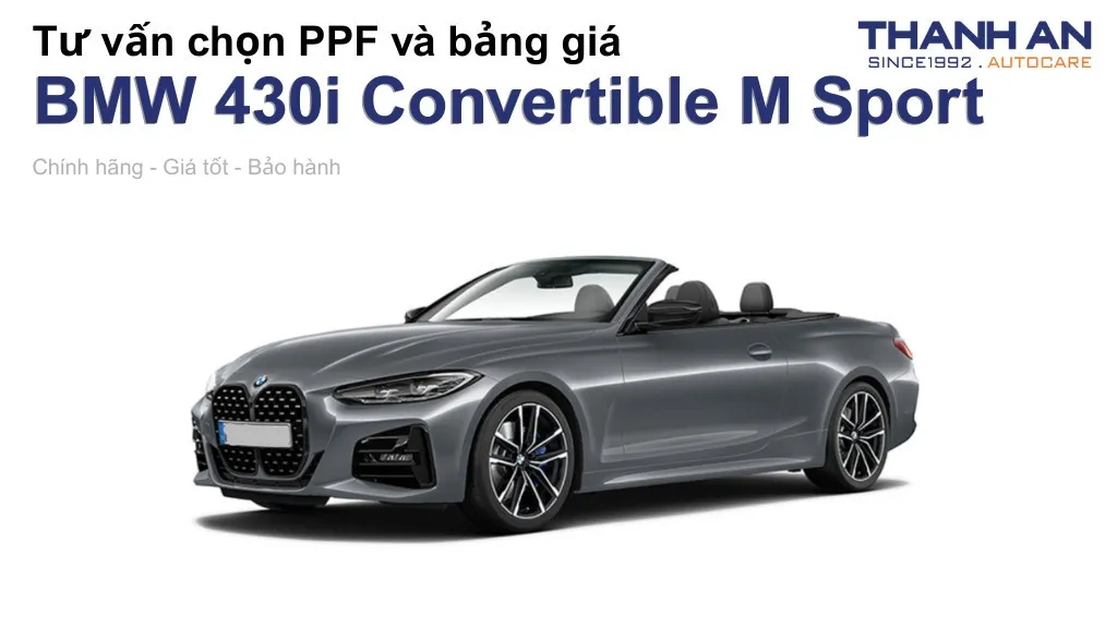 Dán PPF xe BMW 430i Convertible M Sport loại nào tốt? Bảng giá mới nhất