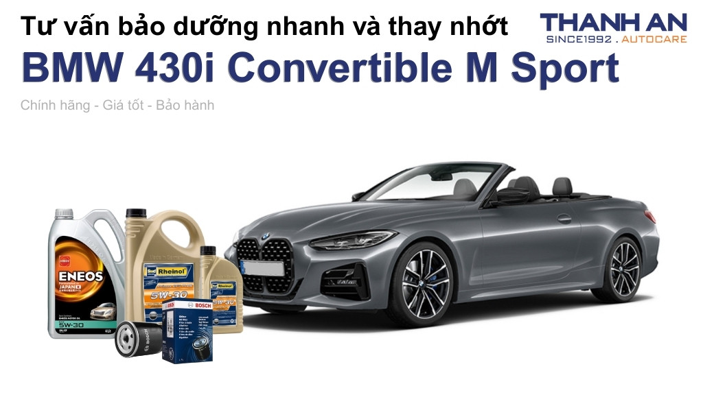 Dầu nhớt xe BMW 430i Convertible M Sport loại nào tốt? Bảng giá mới nhất