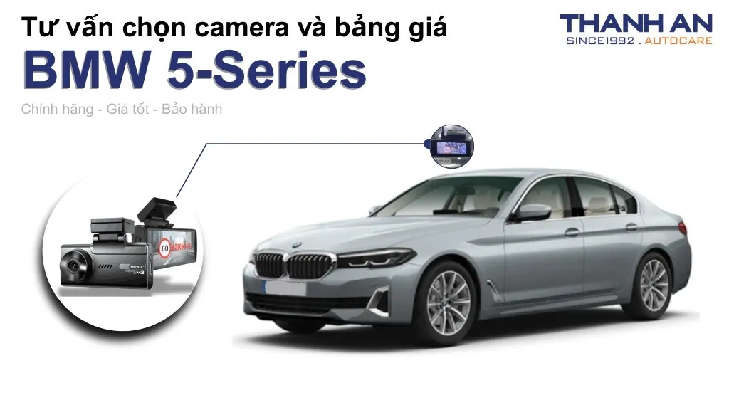 Camera hành trình xe BMW 5-Series loại nào tốt? Bảng giá mới nhất