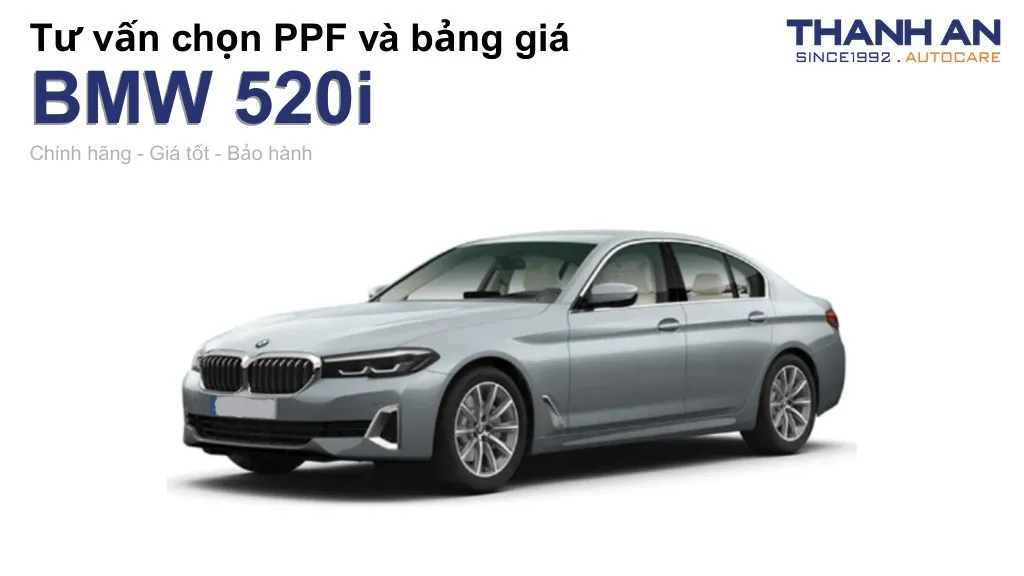 Dán PPF xe BMW 520i loại nào tốt? Bảng giá mới nhất