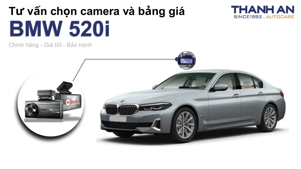 Camera hành trình xe BMW 520i loại nào tốt? Bảng giá mới nhất