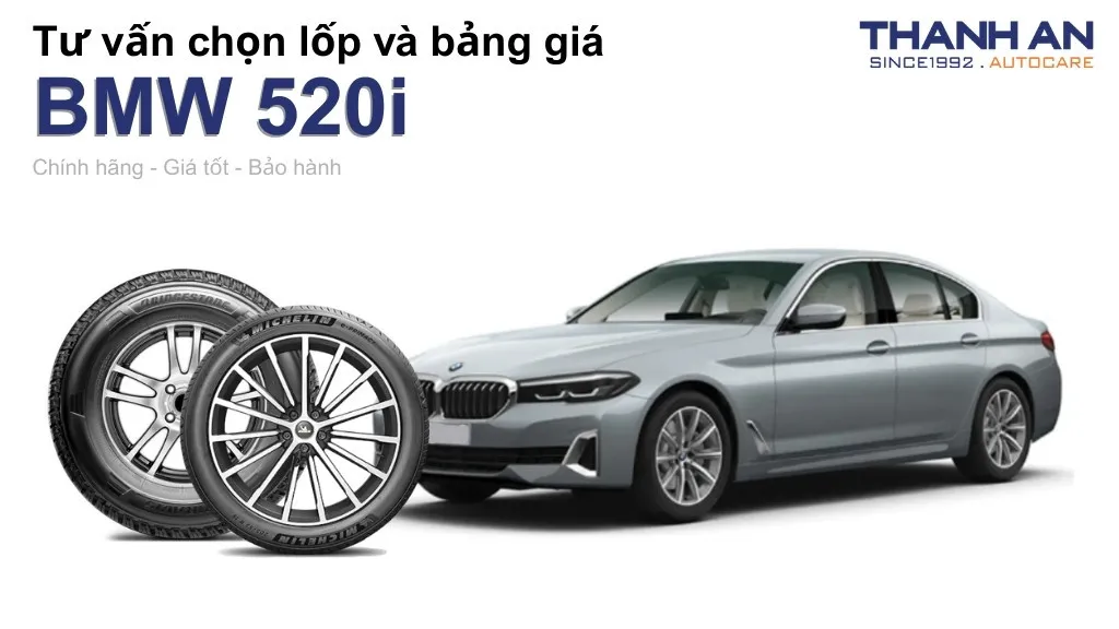 Lốp xe BMW 520i giá bao nhiêu? Sử dụng các kích thước nào?