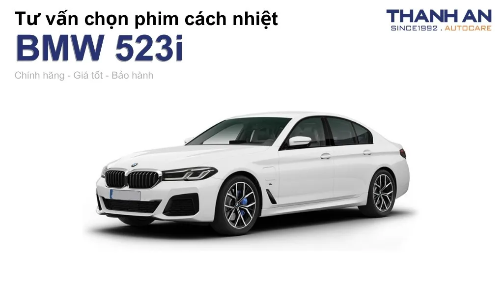 Dán phim cách nhiệt xe BMW 523i loại nào tốt? Bảng giá mới nhất