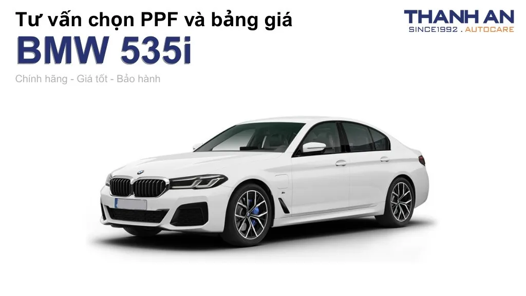 Dán PPF xe BMW 535i loại nào tốt? Bảng giá mới nhất