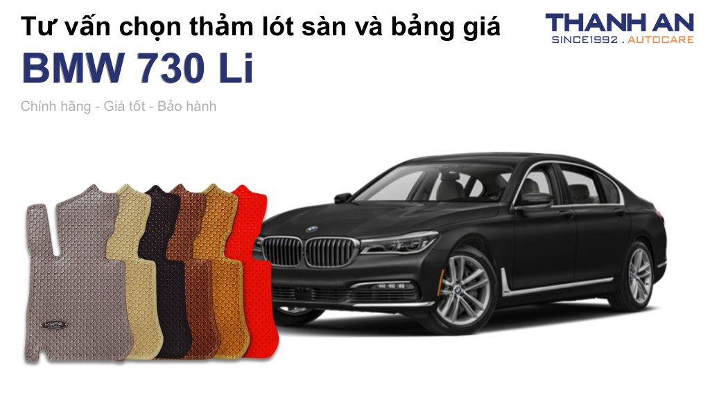 Thảm lót sàn xe BMW 730 Li loại nào tốt? Bảng giá mới nhất