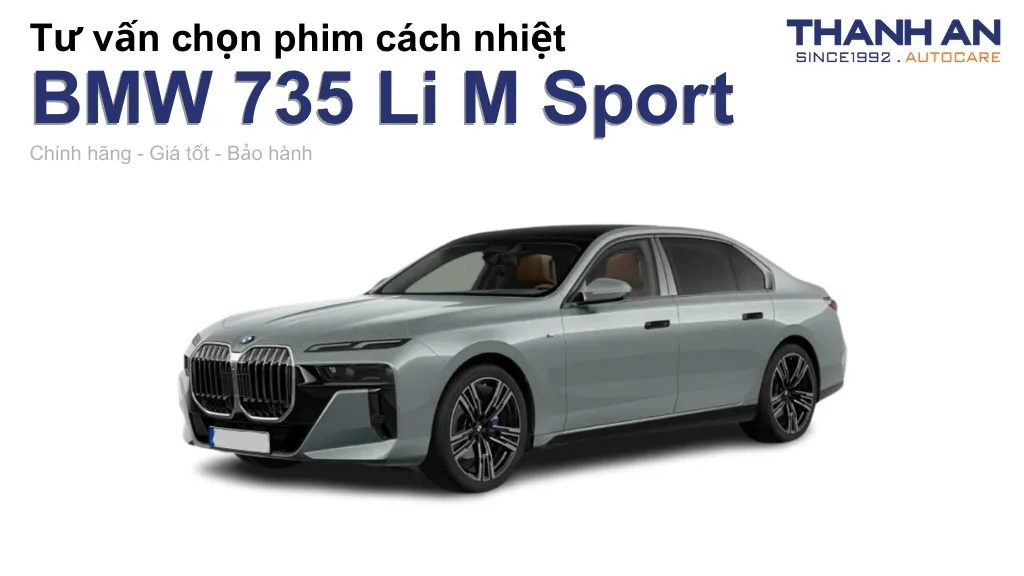 Dán phim cách nhiệt xe BMW 735 Li M Sport loại nào tốt? Bảng giá mới nhất