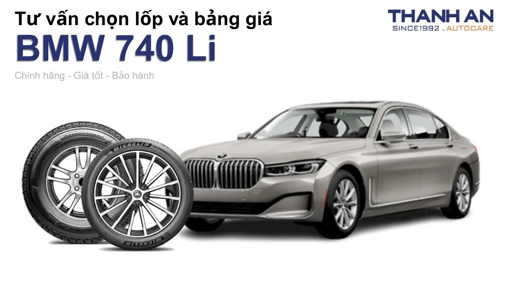 Lốp xe BMW 740 Li giá bao nhiêu? Sử dụng các kích thước nào?