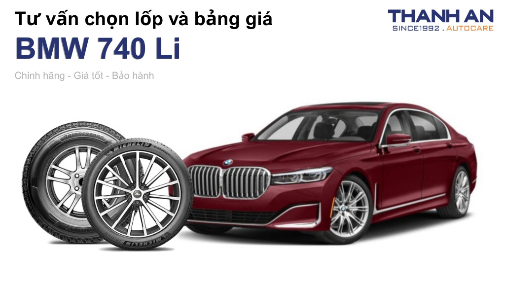 Lốp xe BMW 740 Li giá bao nhiêu? Sử dụng các kích thước nào?