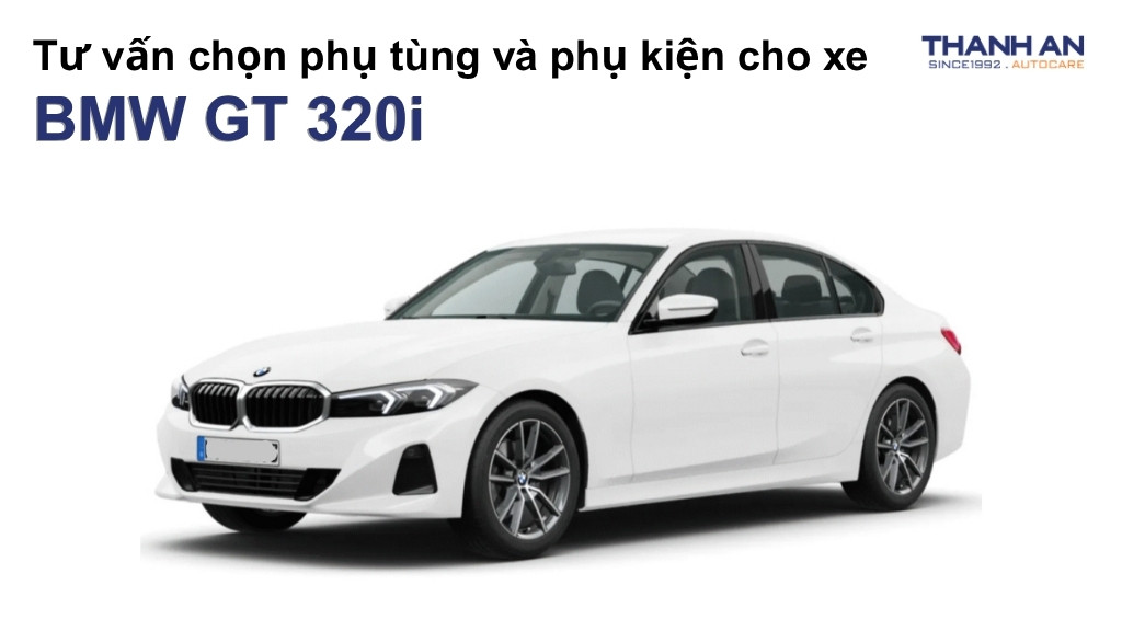 Phụ tùng và phụ kiện xe BMW GT 320i