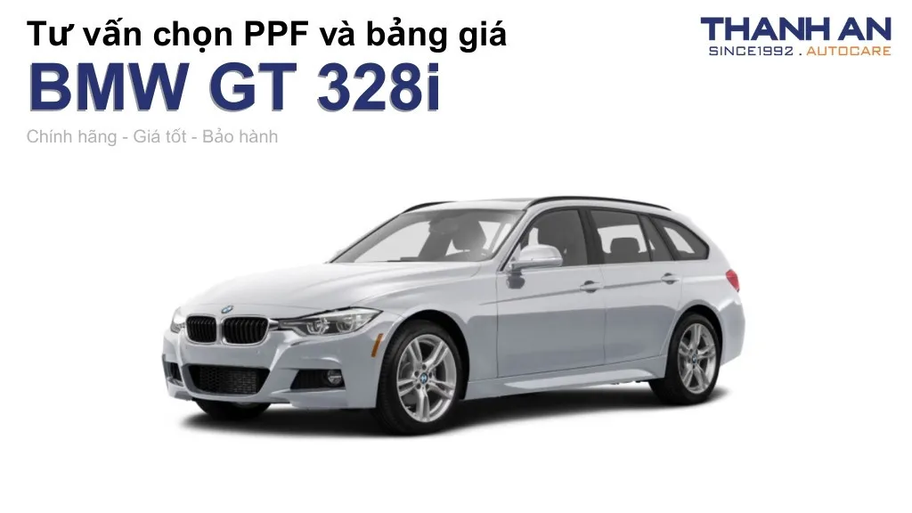 Dán PPF xe BMW GT 328i loại nào tốt? Bảng giá mới nhất