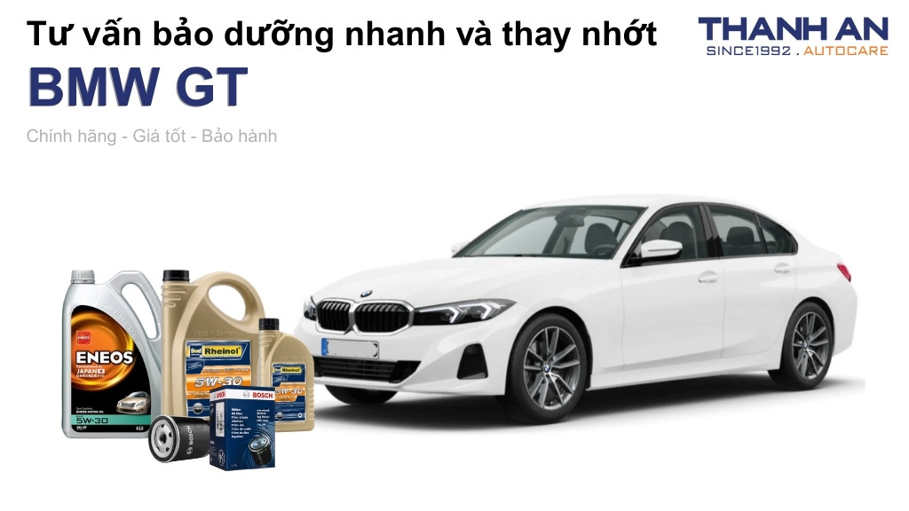 Dầu nhớt xe BMW GT loại nào tốt? Bảng giá mới nhất