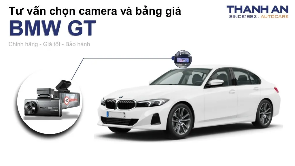 Camera hành trình xe BMW GT loại nào tốt? Bảng giá mới nhất