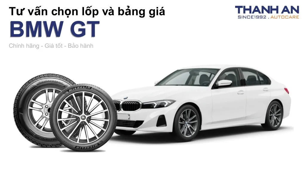 Lốp xe BMW GT giá bao nhiêu? Sử dụng các kích thước nào?