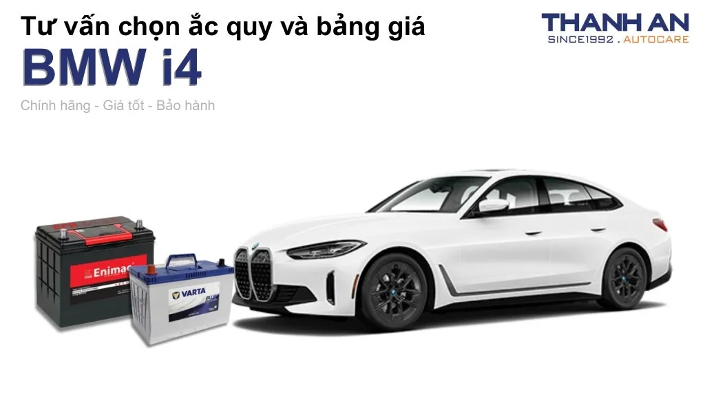 Bình ắc quy xe BMW i4 loại nào tốt? Bảng giá mới nhất