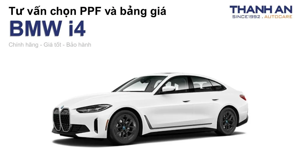 Dán PPF xe BMW i4 loại nào tốt? Bảng giá mới nhất