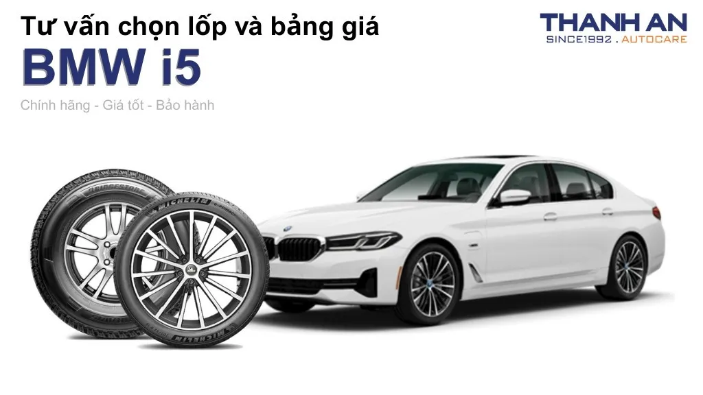 Lốp xe BMW i5 giá bao nhiêu? Sử dụng các kích thước nào?