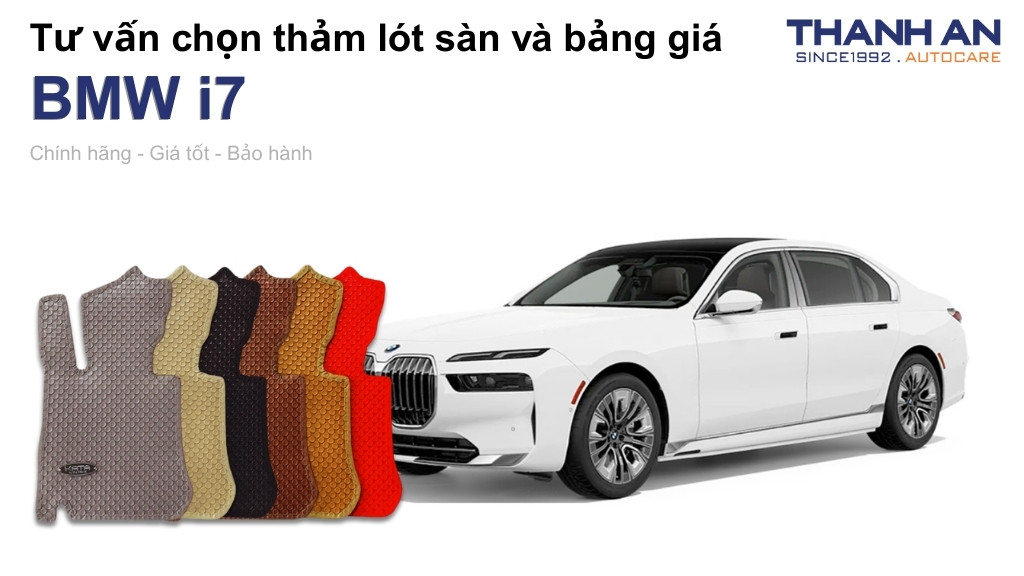 Thảm lót sàn xe BMW i7 loại nào tốt? Bảng giá mới nhất