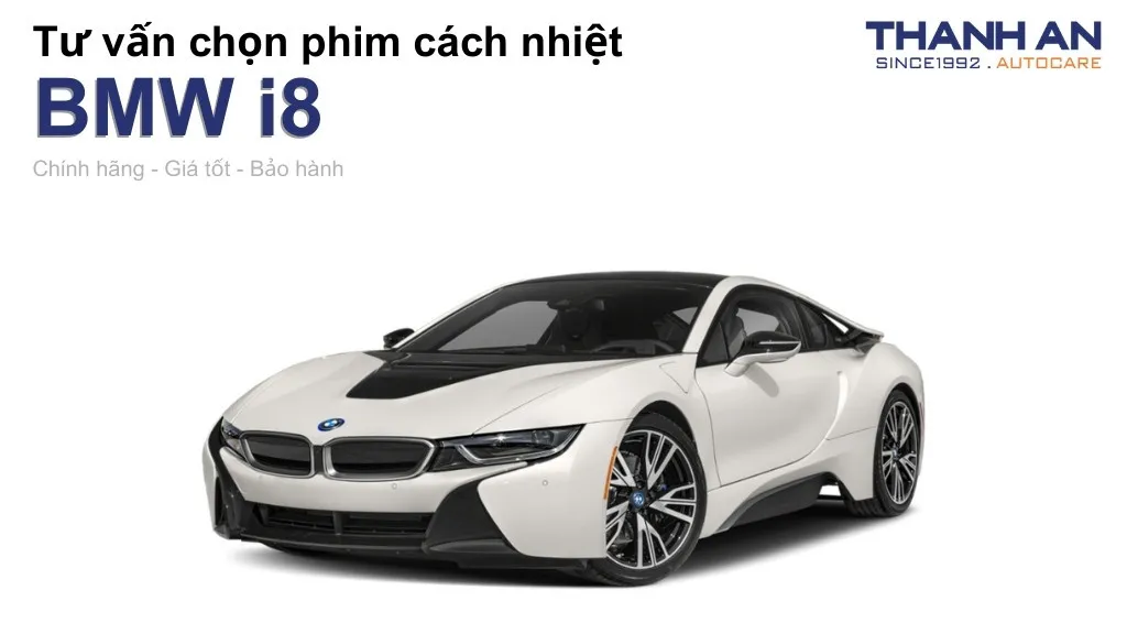 Dán phim cách nhiệt xe BMW i8 loại nào tốt? Bảng giá mới nhất