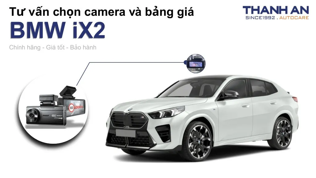 Camera hành trình xe BMW iX2 loại nào tốt? Bảng giá mới nhất