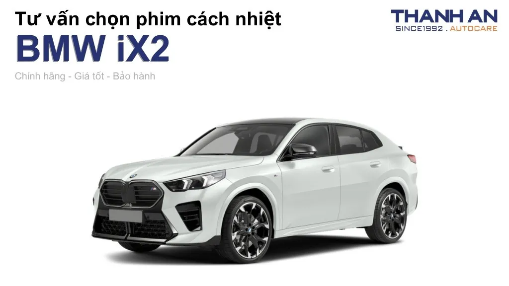 Dán phim cách nhiệt xe BMW iX2 loại nào tốt? Bảng giá mới nhất