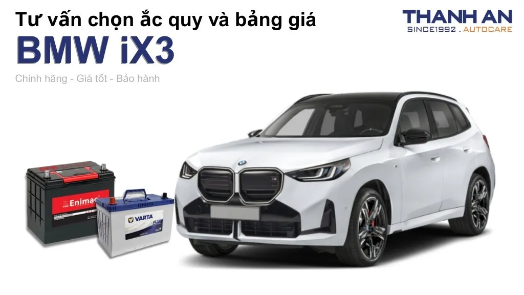 Bình ắc quy xe BMW iX3 loại nào tốt? Bảng giá mới nhất