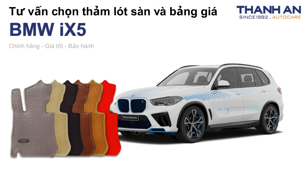 Thảm lót sàn xe BMW iX5 loại nào tốt? Bảng giá mới nhất