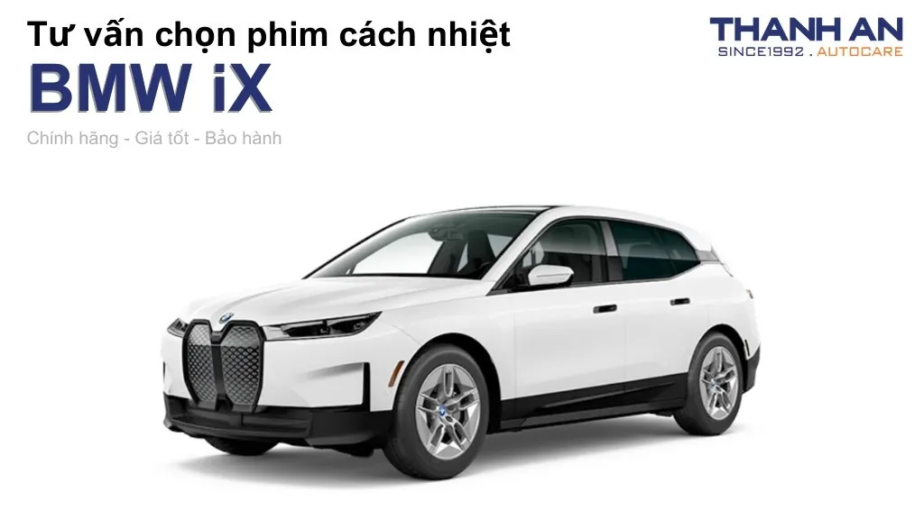 Dán phim cách nhiệt xe BMW iX loại nào tốt? Bảng giá mới nhất