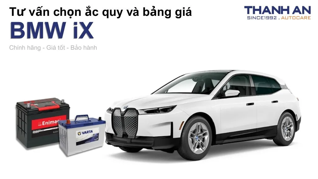 Bình ắc quy xe BMW iX loại nào tốt? Bảng giá mới nhất