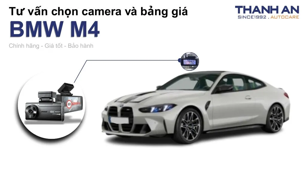Camera hành trình xe BMW M4 loại nào tốt? Bảng giá mới nhất