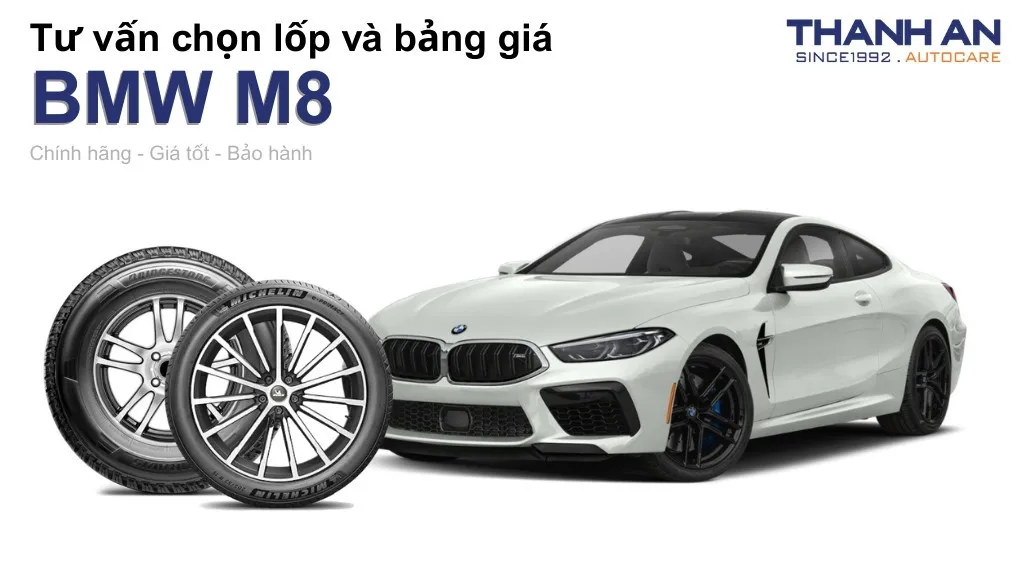 Lốp xe BMW M8 giá bao nhiêu? Sử dụng các kích thước nào?
