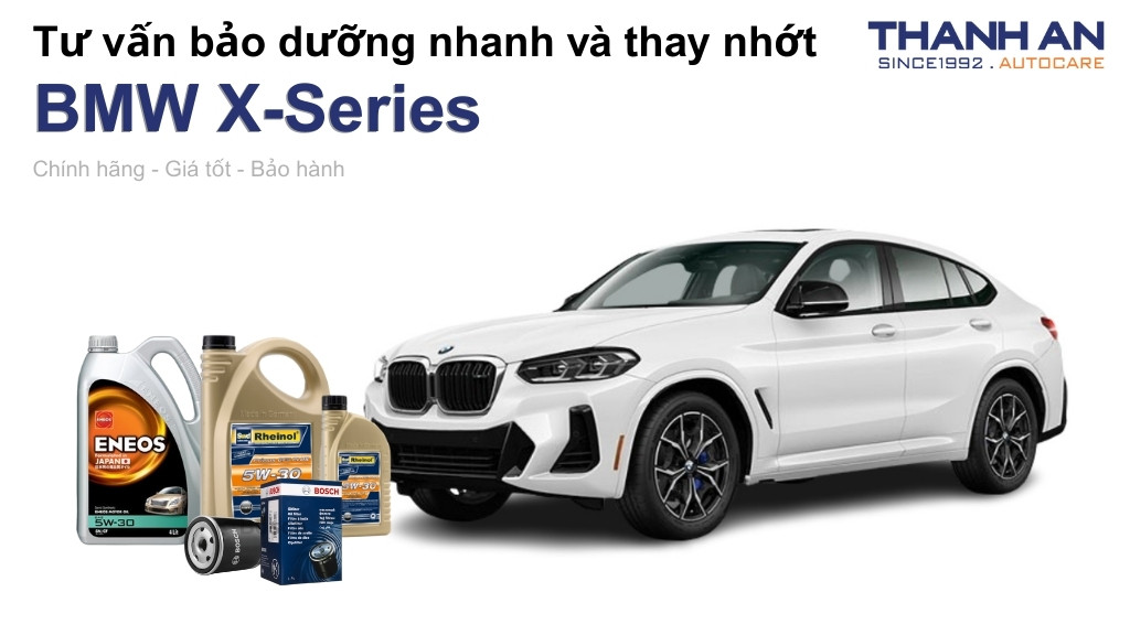 Dầu nhớt xe BMW X-Series loại nào tốt? Bảng giá mới nhất