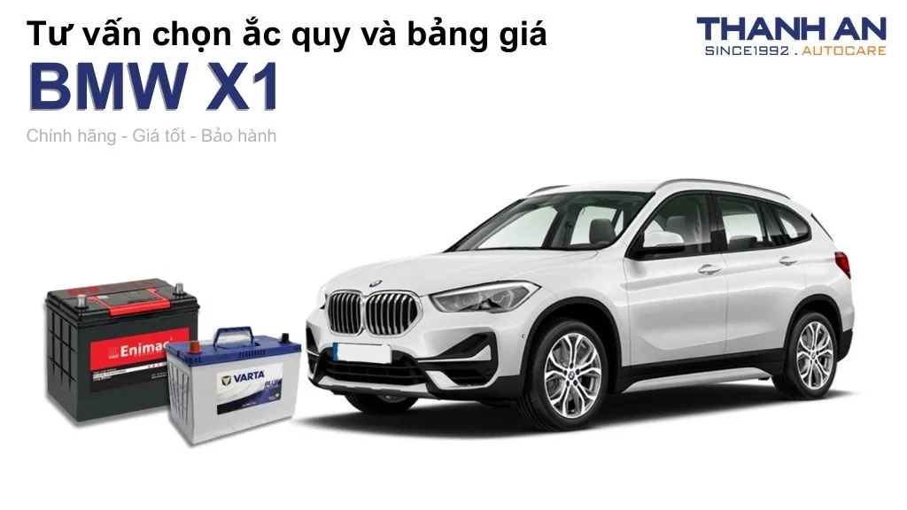 Bình ắc quy xe BMW X1 loại nào tốt? Bảng giá mới nhất