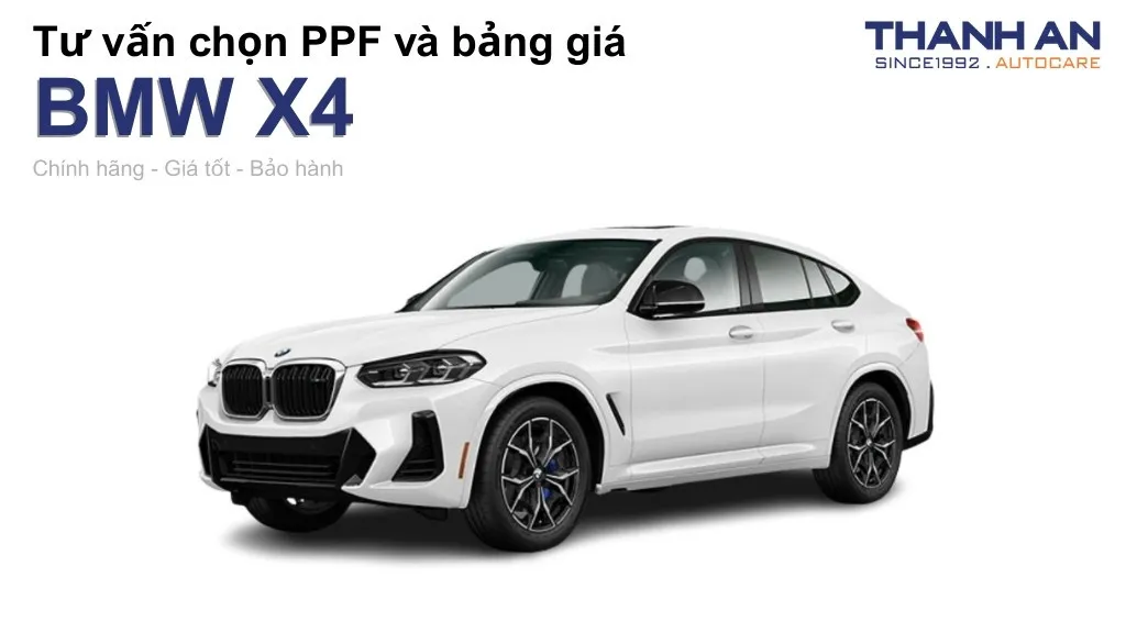 Dán PPF xe BMW X4 loại nào tốt? Bảng giá mới nhất