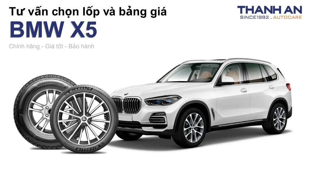 Lốp xe BMW X5 giá bao nhiêu? Sử dụng các kích thước nào?