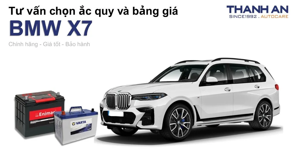 Bình ắc quy xe BMW X7 loại nào tốt? Bảng giá mới nhất