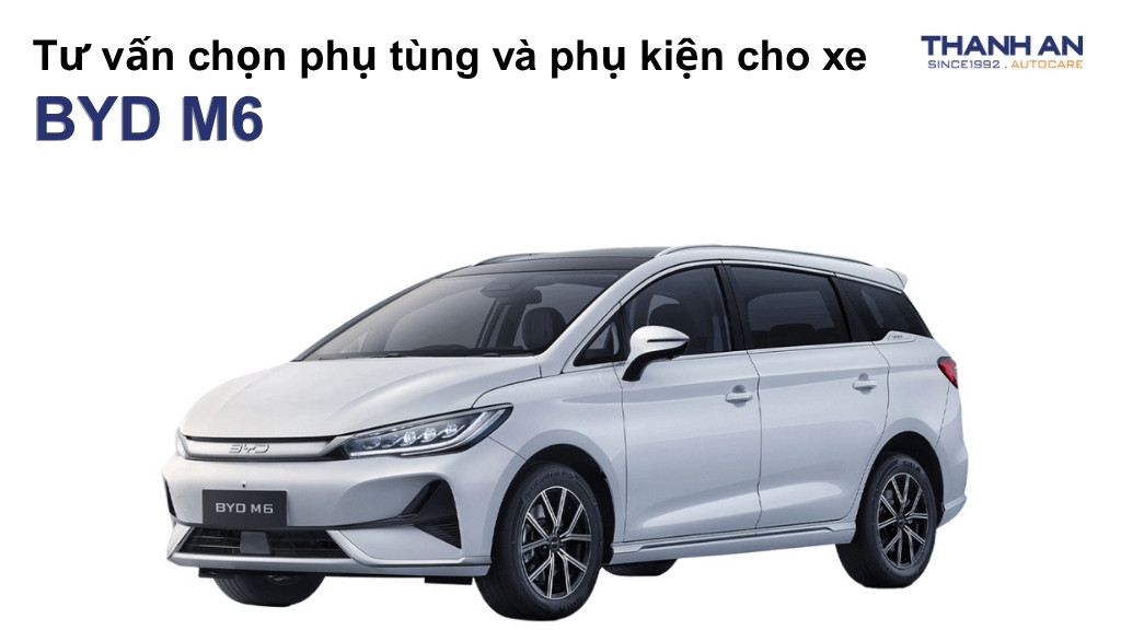 Phụ tùng và phụ kiện xe BYD M6