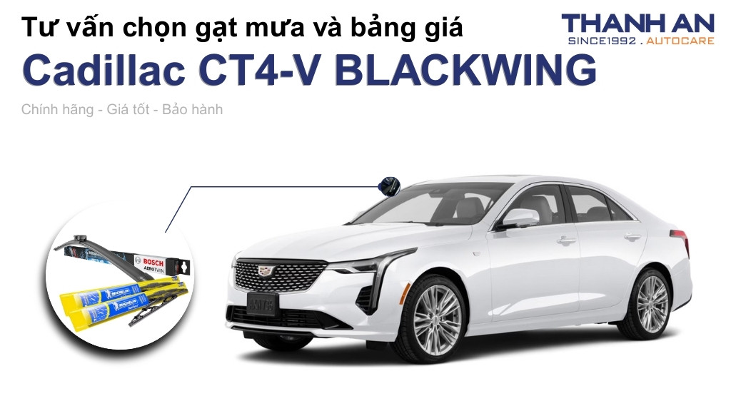 Gạt mưa xe Cadillac CT4-V BLACKWING loại nào tốt? Bảng giá mới nhất