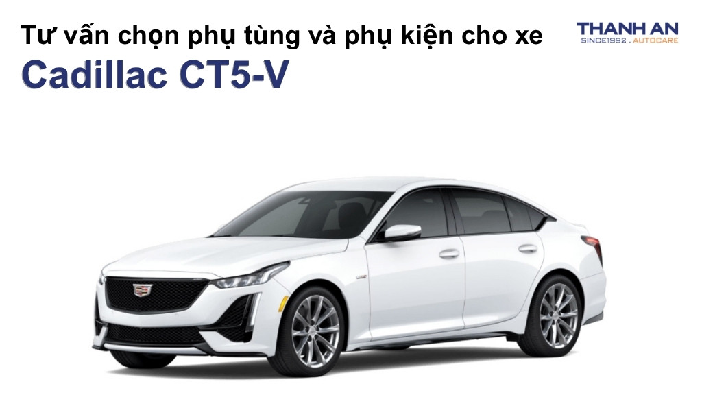 Phụ tùng và phụ kiện xe Cadillac CT5-V
